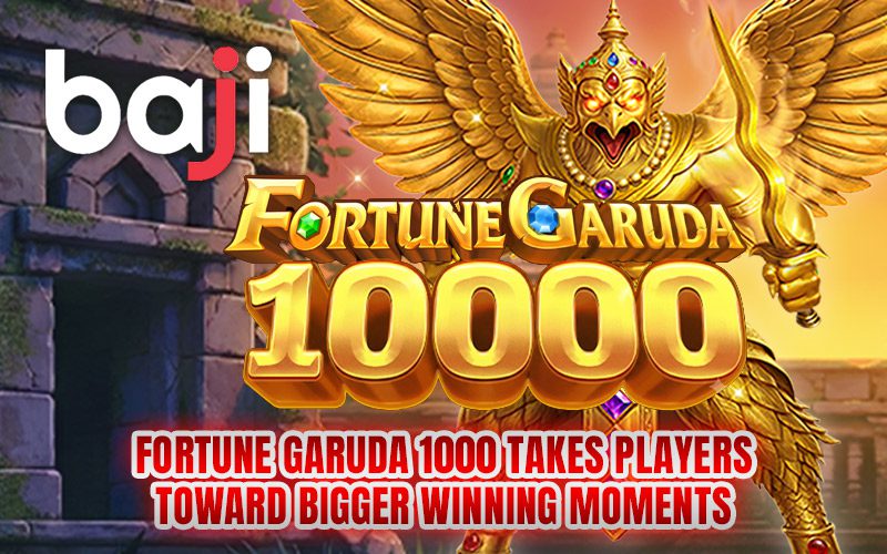 Fortune Garuda 1000 Takes Players Toward Bigger Winning Moments