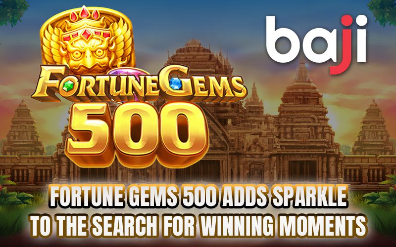 Fortune Gems 500 Adds Sparkle to the Search for Winning Moments