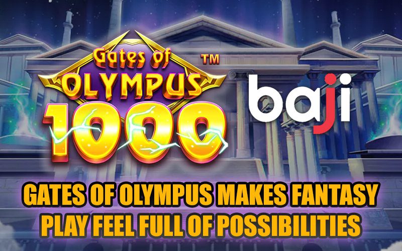 Gates of Olympus Makes Fantasy Play Feel Full of Possibilities