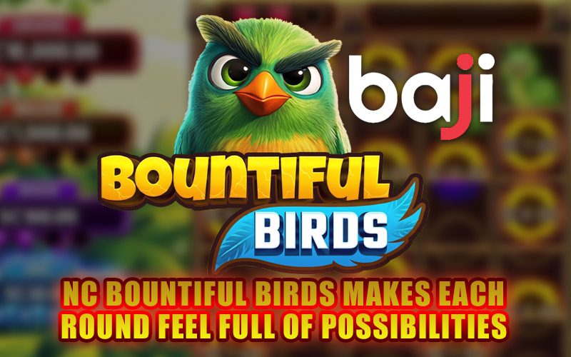 NC Bountiful Birds Makes Each Round Feel Full of Possibilities