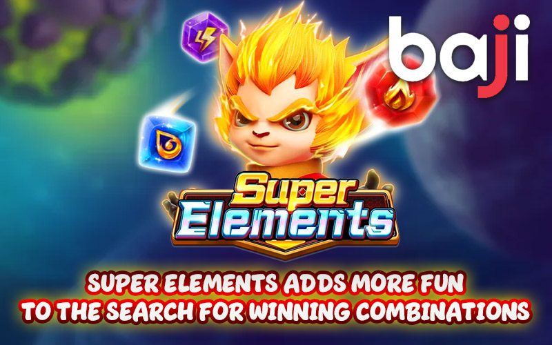 Super Elements Adds More Fun to the Search for Winning Combinations